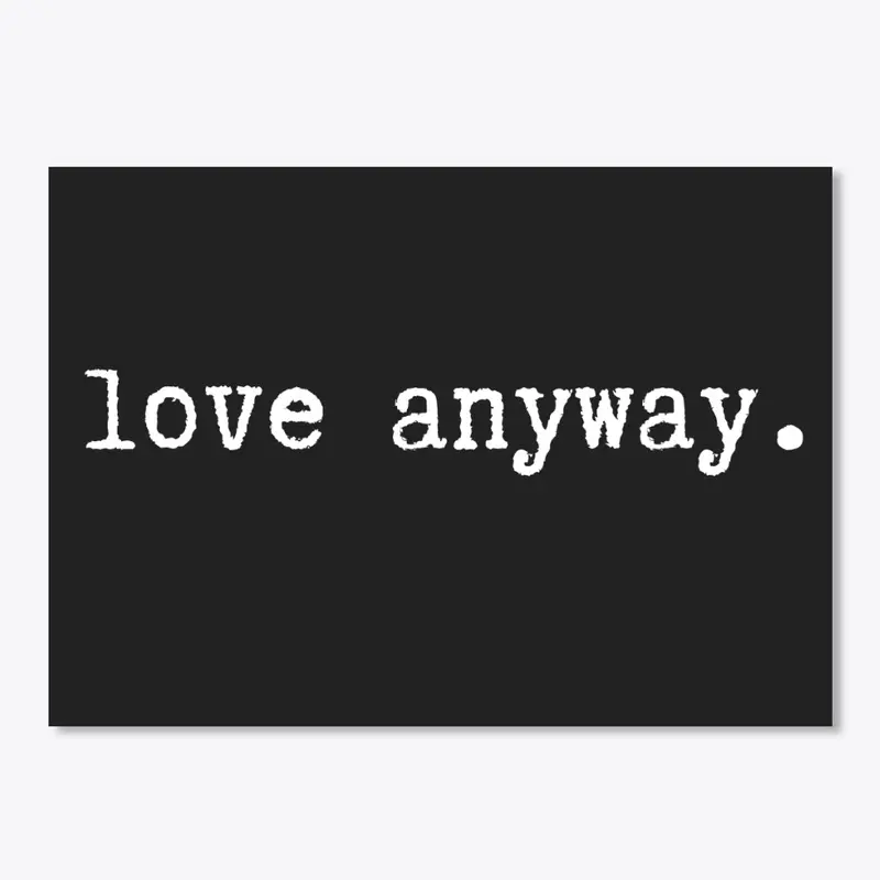 Relaunch: love anyway.